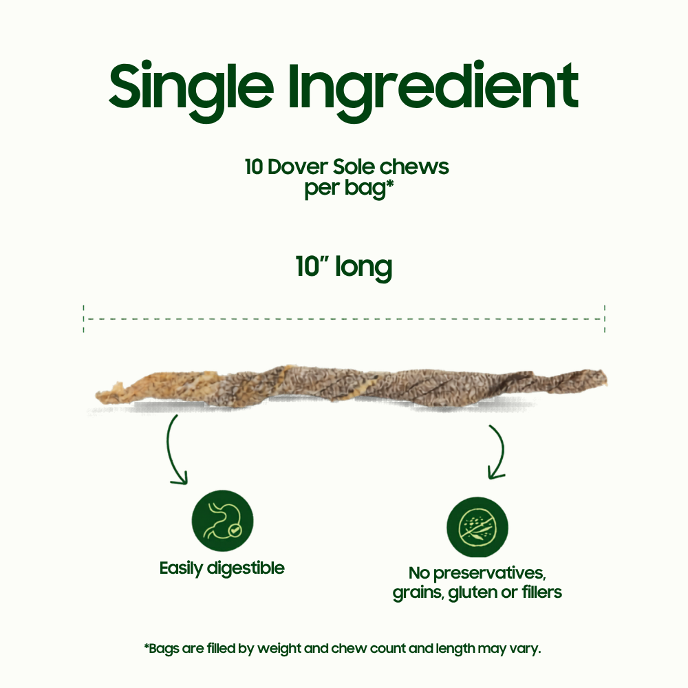 Single ingredient. 6-7 10" easily digestible dover sole chews per bag. 