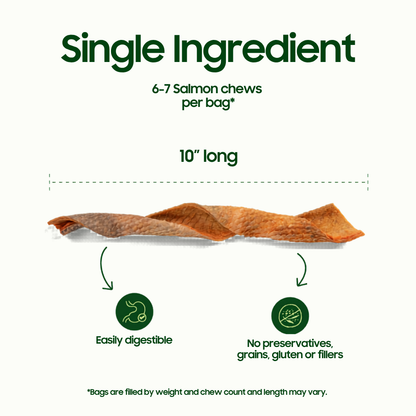 Single ingredient, 10 inch salmon chews, 6-7 per bag.